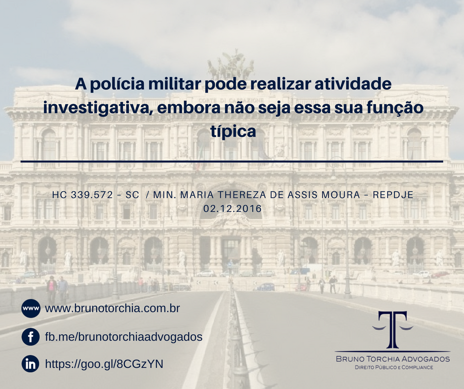 A polícia militar pode realizar atividade investigativa, embora não seja essa sua função típica